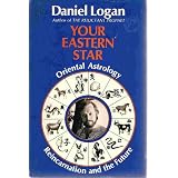 Your Eastern Star: Oriental Astrology, Reincarnation and the Future.