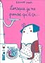 Lorsque je ne pense qu'� �a...