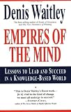 Empires of the Mind: Lessons To Lead And Succeed In A Knowledge-Based World