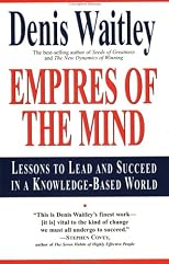 Empires of the Mind: Lessons To Lead And Succeed In A Knowledge-Based World