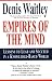 Empires of the Mind: Lessons To Lead And Succeed In A Knowledge-Based World