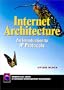 Internet Architecture: An Introduction to IP Protocols