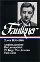 William Faulkner : Novels 1936-1940 : Absalom, Absalom! / The Unvanquished / If I Forget Thee, Jerusalem / The Hamlet (Library of America)