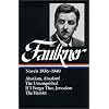 William Faulkner: Novels, 1936-1940 : Absalom, Absalom, the Unvanquished, If I Forget Thee...