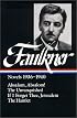 William Faulkner : Novels 1936-1940 : Absalom, Absalom! / The Unvanquished / If I Forget Thee, Jerusalem / The Hamlet (Library of America)