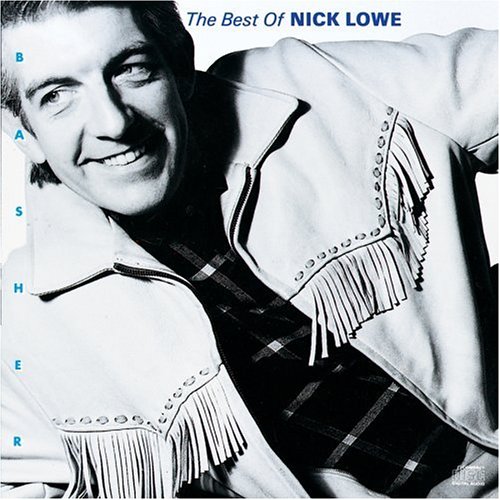 CD-Charts  Music : Basher: The Best of Nick Lowe