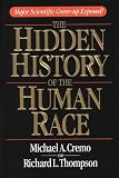  : The Hidden History of the Human Race : Major Scientific Coverup Exposed