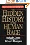 The Hidden History of the Human Race: Major Scientific Coverup Exposed