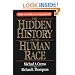 The Hidden History of the Human Race: Major Scientific Coverup Exposed
