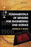 Fundamentals of Sensors for Engineering and Science