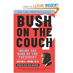 Bush on the Couch: Inside the Mind of the President