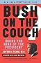 Bush on the Couch: Inside the Mind of the President