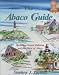 The Abaco Guide: A Cruising Guide to the Northern Bahamas Including Grand Bahama, the Bight of Abaco, and the Abacos