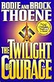 The Twilight of Courage