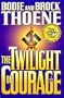 The Twilight of Courage: A Novel