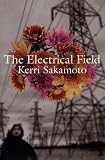The Electrical Field: A Novel