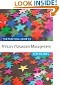 The Practical Guide to Primary Classroom Management (Primary Guides)