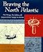 Book Braving the North Atlantic: Jacques Cartier Voyage to America