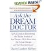 Ask the Dream Doctor:  An A-Z Guide to Deciphering the Hidden Symbols of Your Dreams - With More than 160 Actual Dreams and Their Interpretations!
