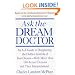 Ask the Dream Doctor:  An A-Z Guide to Deciphering the Hidden Symbols of Your Dreams - With More than 160 Actual Dreams and Their Interpretations!