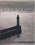 Les ports de Ponant : L'Atlantique de Brest � Bayonne