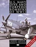 U. S. Navy Dive and Torpedo Bombers of World War II