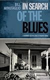 In Search of the Blues: A Journey to the Soul of Black Texas (Southwestern Writers Collection)