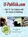 U-Publish.com: How 'u' Can Compete with Giants of Publishing (Large Print Edition) by Dan Poynter