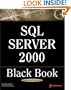 SQL Server 2000 Black Book: A Resource for Real World Database Solutions and Techniques