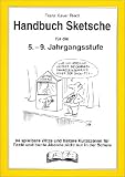 Handbuch Sketche. 5.-9. Jahrgangsstufe: 94 spielbare witze und heitere Kurzszenen f�r Feste und bunte Abende, nicht nur in der Schule - Franz X. Riedl