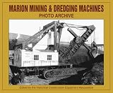 Marion Mining and Dredging Machines: Photo Archive