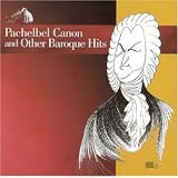 Pachelbel Canon and Other Baroque Hits