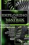 Exploring the Matrix: Visions of the Cyber Future