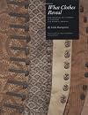 What Clothes Reveal: The Language of Clothing in Colonial and Federal America