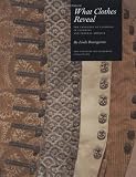 Review Yale University Press  / What Clothes Reveal: The Language of Clothing in Colonial and Federal America (Williamsburg Decorative Arts Series)