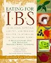 Eating for IBS: 175 Delicious, Nutritious, Low-Fat, Low-Residue Recipes to Stabilize the Touchiest Tummy