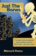 Just the Bones: The simple, fast, no nonsense way to build and deliver GREAT talks time after time!