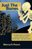 Just the Bones: The simple, fast, no nonsense way to build and deliver GREAT talks time after time!