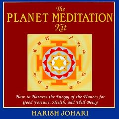 The Planet Meditation Kit: How to Harness the Energy of the Planets for Good Fortune, Health and Well-being