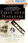 First Into Nagasaki: The Censored Eyewitness Dispatches on Post-Atomic Japan and Its Prisoners of War