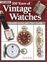 100 Years of Vintage Watches, Second Edition (Vol i)
