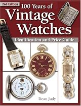 100 Years Of Vintage Watches - Identification and Price Guide: Vol i