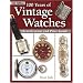 100 Years Of Vintage Watches - Identification and Price Guide: Vol i