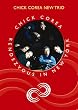 Chick Corea: Rendezvous in New York - Chick Corea New Trio