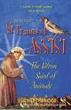 Who was St Francis of Assisi : the patron saint of animals