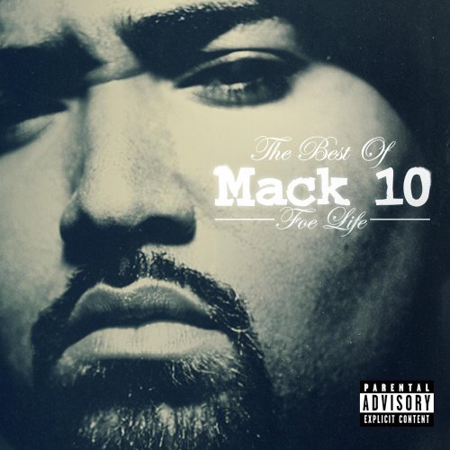 10 - Mack 10 Foe Life: The Best of Mack 10 - Zortam Music