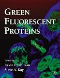 Methods in Cell Biology: Green Flourescent Proteins (Methods in Cell Biology)