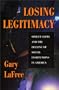 Losing Legitimacy: Street Crime And The Decline Of Social Institutions In America (Crime & Society)