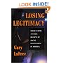 Losing Legitimacy: Street Crime And The Decline Of Social Institutions In America (Crime & Society)