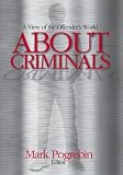 About Criminals: A View of the Offenders World